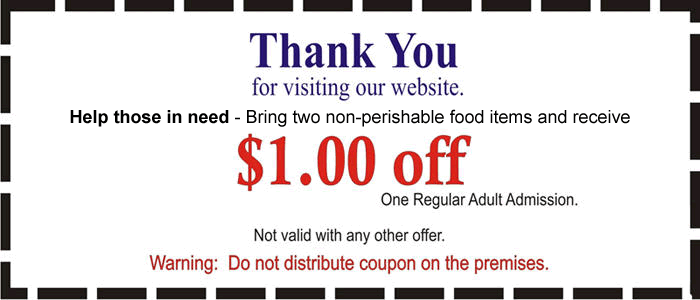 Help those in need. Coupon for one dollar off one regular adult admission